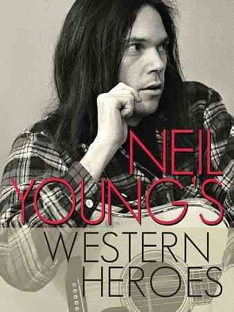 Neil Young's Western Heroes - (Region 1 Import DVD)