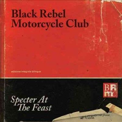 Black Rebel Motorcyc - Specter At The Feast (CD)