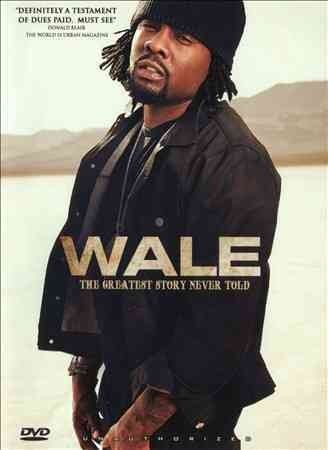 Wale:Greatest Story Never Told - (Region 1 Import DVD)