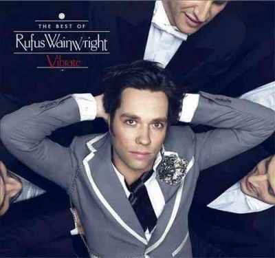 Vibrate - The Best Of Rufus Wainwright (CD)