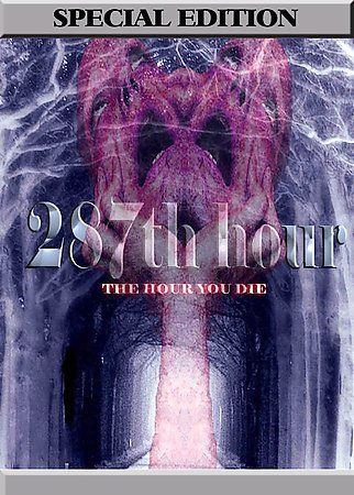 287th Hour:Hour You Die - (Region 1 Import DVD)