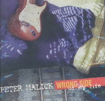 Peter Malick - Wrong Side Of My Life (CD)