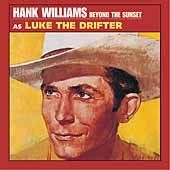 Hank Williams - Beyond The Sunset (luke The Drifter (CD)