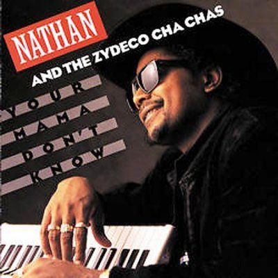 Nathan &amp; The Zydeco - Your Mama Don't Know (CD)