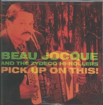 Beau Jocque - Pick Up On This! (CD)
