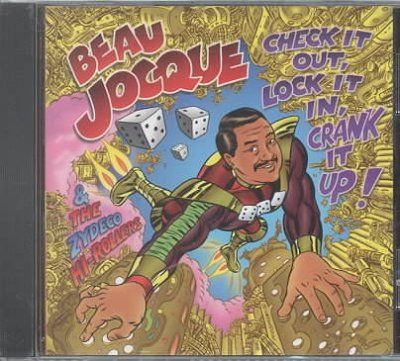 Beau Jocque - Check It Out, Lock It In, Crank It Up (CD)