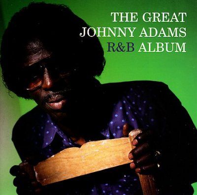 Johnny Adams - Great Johnny Adams R&amp;b Album (CD)