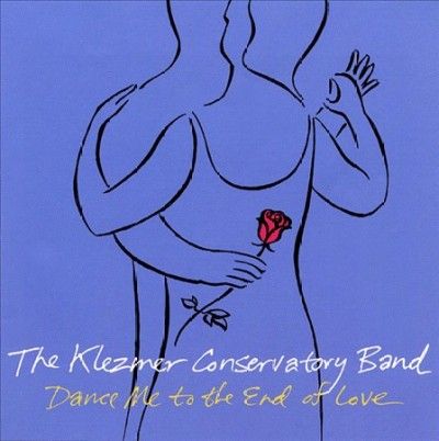 Klezmer Conservatory - Dance Me To The End Of Love (CD)