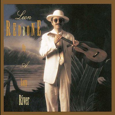 Leon Redbone - Up A Lazy River (CD)