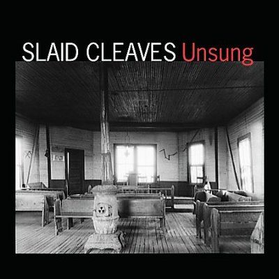 Slaid Cleaves - Unsung (CD)