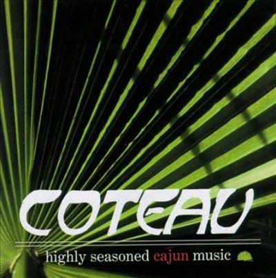 Coteau - Highly Seasoned Cajun Music (CD)