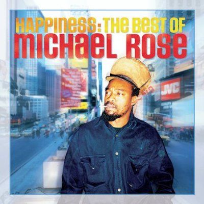 Michael Rose - Happiness: The Best Of Michael Rose (CD)