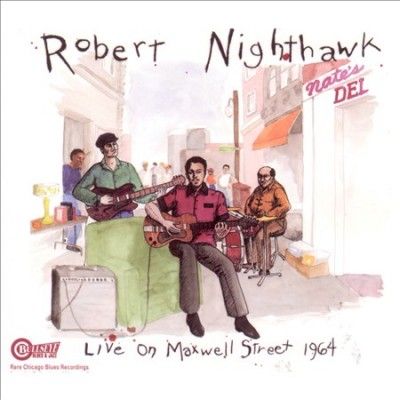 Robert Nighthawk - Live On Maxwell Street 1964 (CD)