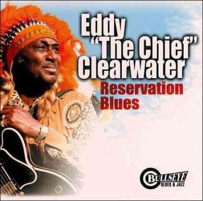Eddy Clearwater - Reservation Blues (CD)