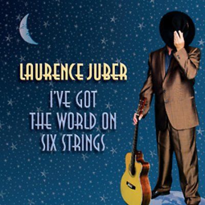 Laurence Juber - I've Got The World On Six Strings (CD)