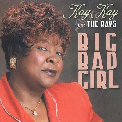 Kay Kay Greenwade - Big Bad Girl (CD)