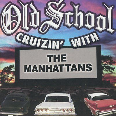 Manhattans - Old School Cruizin With Manhattans (CD)