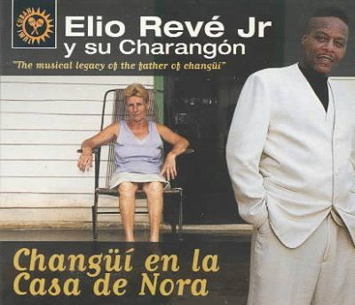 Elio Jr Reve - Changui En La Casa De Nora (CD)