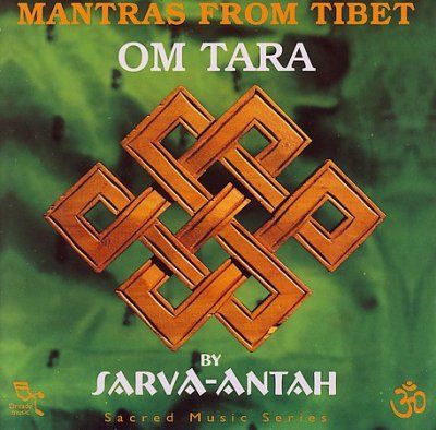 Sarva - Antah - Om Tara: Mantras From Tibet (CD)
