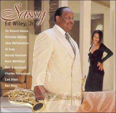 Ed Jr. Wiley - Sassy (CD)