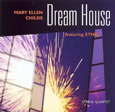 Mary Ellen Childs - Dream House (CD)
