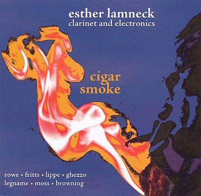 Esther Lamneck - Cigar Smoke (CD)