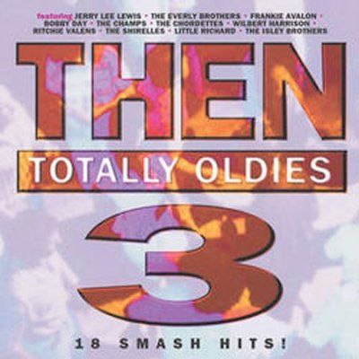 Various - Then Totally Oldies 3 (CD)