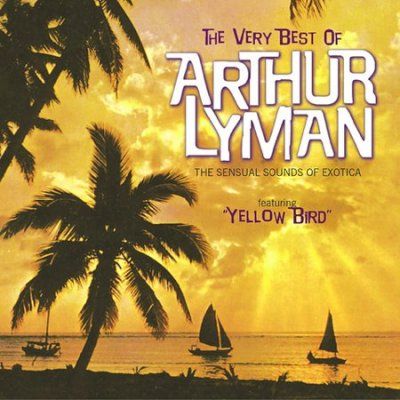 Arthur Lyman - Very Best Of Arthur Lyman (CD)