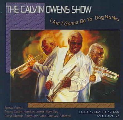 Calvin Owens - I Ain't Gonna Be Yo Dog No Mo Vol 2 (CD)