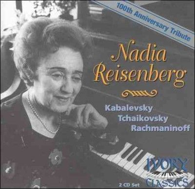 Nadia Reisenberg - Nadia Reisenberg: 100th Anniversary Tr (CD)