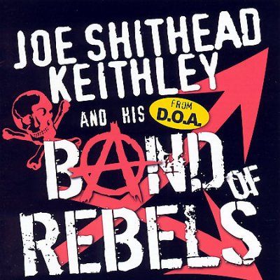 Joe Shithe Keithley - Band Of Rebels (CD)