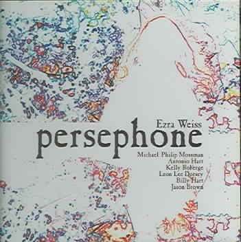 Ezra Weiss - Persephone (CD)