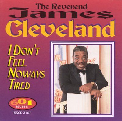 James Cleveland - I Dont Feel Noways Tired (CD)