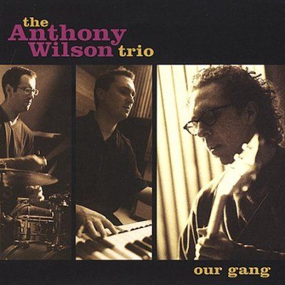 Anthony Trio Wilson - Our Gang (CD)