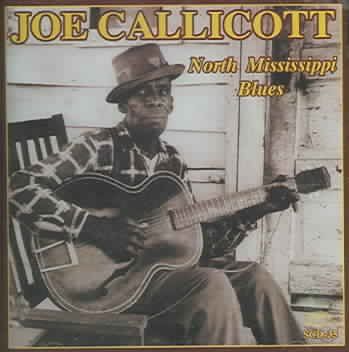 Joe Callicott - North Mississippi Blues (CD)