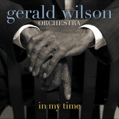 Gerald Wilson Orches - In My Time (CD)