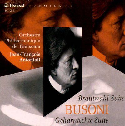 Jean F Antonioli - Busoni: Brautwahl Suite &amp; Geharnischte (CD)