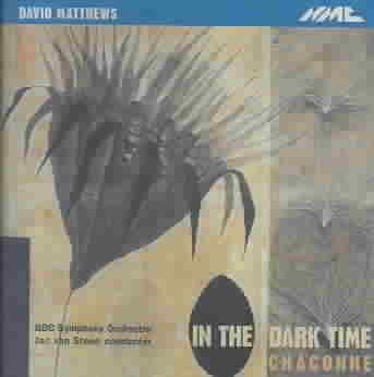 Jac/bbc Van Steen - Matthews: In The Dark Time/chaconne (CD)