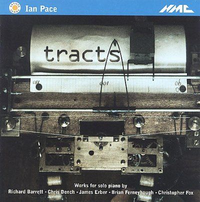 Ian Pace - Tracts - Works For Solo Piano By (CD)
