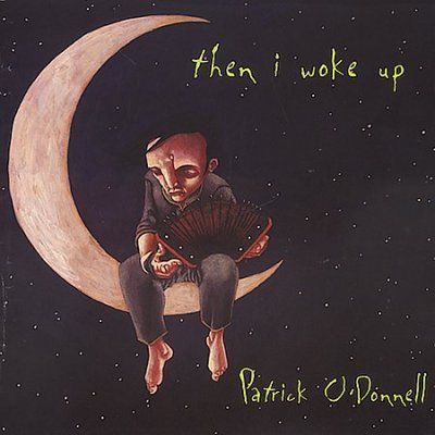 Patrick O'donnell - Then I Woke Up (CD)