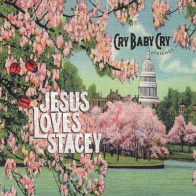 Cry Baby Cry - Jesus Loves Stacey (CD)