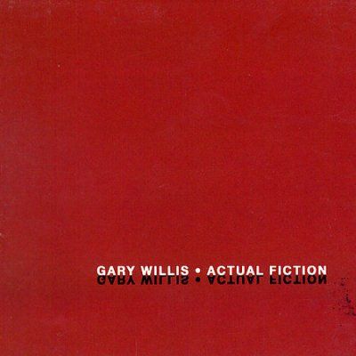 Gary Willis - Actual Fiction (CD)