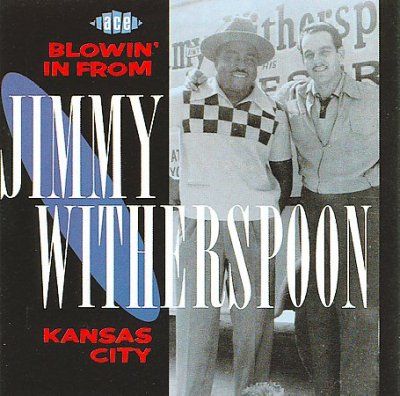 Jimmy Witherspoon - Blowing In From Kansas City (CD)