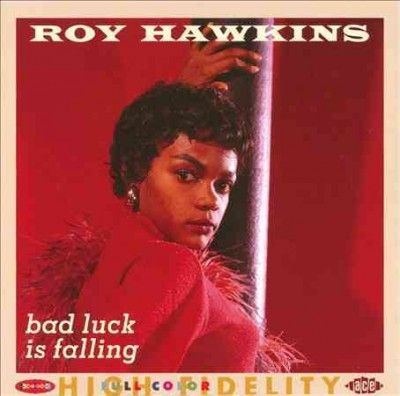 Roy Hawkins - Bad Luck Is Falling: Modern Rpm V2 (CD)
