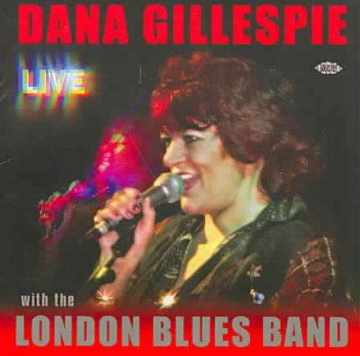 Dana Gillespie - Live With The London Blues Band (CD)