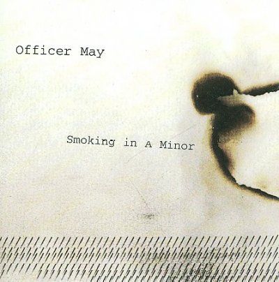 Officer May - Smoking In A Minor (CD)