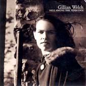 Gillian Welch - Hell Among The Yearlings (CD)