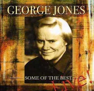 George Jones - Some Of The Best: Live George Jones (CD)