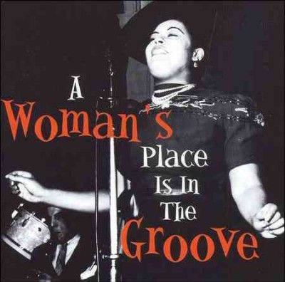Various - Woman's Place Is In The Groove (CD)