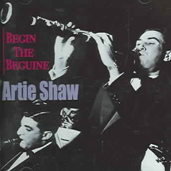 Artie Shaw - Begin The Beguine (CD)